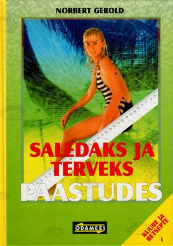 Saledaks ja terveks paastudes. Kuure ja retsepte - Norbert Gerold, 1988 Saledaks ja terveks paastudes. Kuure ja retsepte - Norbert Gerold, 1988