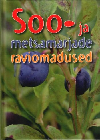 Soo- ja metsamarjade raviomadused - Gerda Kroom