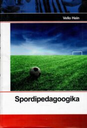 Spordipedagoogika - Vello Hein Spordipedagoogika - Vello Hein