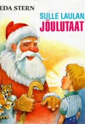 Sulle laulan, jõulutaat - Eda Stern Sulle laulan, jõulutaat - Eda Stern
