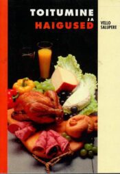 Toitumine ja haigused - Vello Salupere
