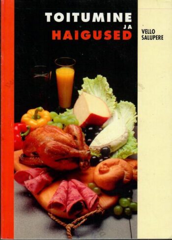 Toitumine ja haigused - Vello Salupere Toitumine ja haigused - Vello Salupere