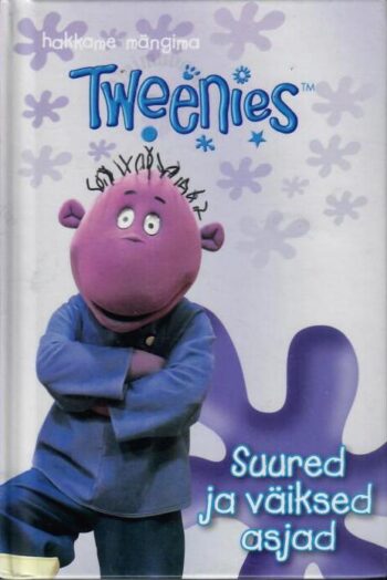Tweenies. Suured ja väikesed asjad - Sara Carroll
