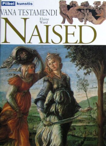 Vana Testamendi naised - Elaine Ward Vana Testamendi naised - Elaine Ward
