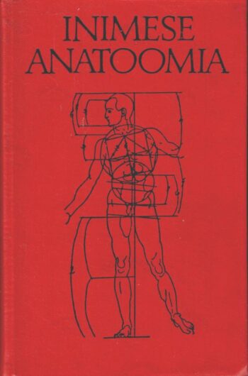 Inimese anatoomia I - A. Lepp, E. Lepp-Kogerman, O. Maimets, G. Rooks, K. Ulp