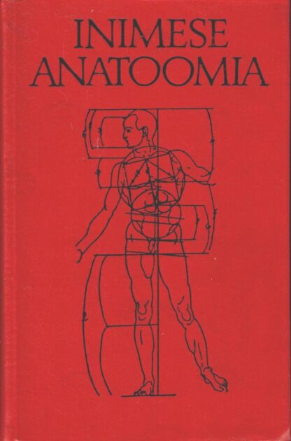 Inimese anatoomia I - A. Lepp, E. Lepp-Kogerman, O. Maimets, G. Rooks, K. Ulp