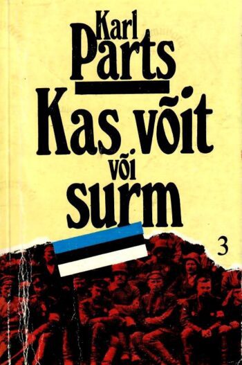 Kas võit või surm 3.osa - Karl Parts Kas võit või surm 3.osa - Karl Parts