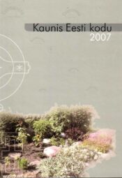 Kaunis Eesti kodu 2007 Kaunis Eesti kodu 2007