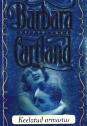 Keelatud armastus - Barbara Cartland Keelatud armastus - Barbara Cartland