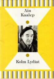 Kolm Lydiat - Ain Kaalep Kolm Lydiat - Ain Kaalep