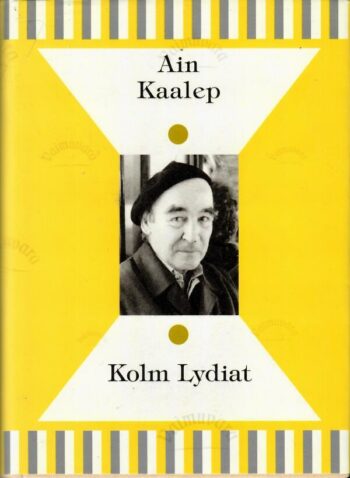 Kolm Lydiat - Ain Kaalep Kolm Lydiat - Ain Kaalep