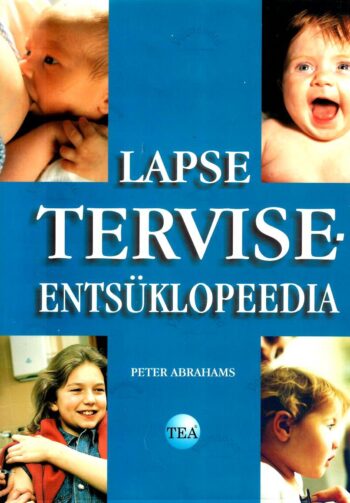 Lapse terviseentsüklopeedia - Peter Abrahams Lapse terviseentsüklopeedia - Peter Abrahams