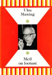 Meil on lootust - Uku Masing