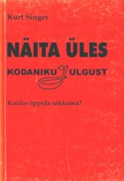 Näita üles kodanikujulgust - Kurt Singer Näita üles kodanikujulgust - Kurt Singer