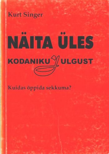 Näita üles kodanikujulgust - Kurt Singer Näita üles kodanikujulgust - Kurt Singer