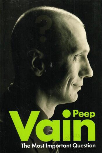 The Most Important Question - Peep Vain