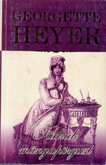 Tüdruk mängupõrgust - Georgette Heyer