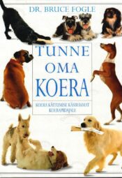 Tunne oma koera - Bruce Fogle
