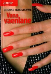 Vana vaenlane - Louise Bagshawe Vana vaenlane - Louise Bagshawe