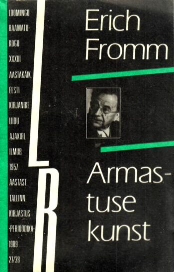 Armastuse kunst - Erich Fromm Armastuse kunst - Erich Fromm