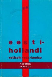 Eesti-hollandi vestmik - Estisch-nederlandse taalgids - Külli Prosa Eesti-hollandi vestmik - Estisch-nederlandse taalgids - Külli Prosa