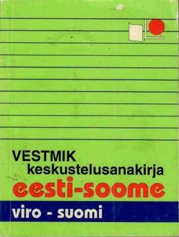 Eesti-soome vestmik - Virolais-suomalainen keskustelusanakirja - Mari Maasik, Mia Halme, 1993