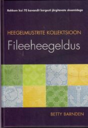 Heegelmustrite kollektsioon. Fileeheegeldus - Betty Barnden