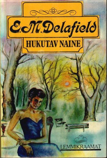 Hukutav naine - E. M. Delafield