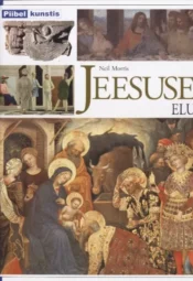 Jeesuse elu - Neil Morris Jeesuse elu - Neil Morris