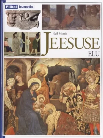 Jeesuse elu - Neil Morris Jeesuse elu - Neil Morris