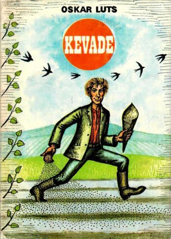 Kevade. Pildikesi koolipõlvest I ja II - Oskar Luts, 1982