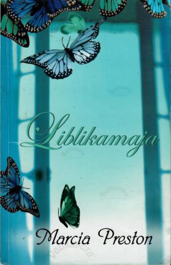 Liblikamaja - Marcia Preston Liblikamaja - Marcia Preston