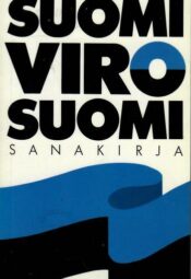 Matkalle mukaan. Suomi-viro-suomi sanakirja, 1992 Matkalle mukaan. Suomi-viro-suomi sanakirja, 1992
