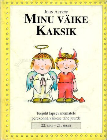 Minu väike Minu väike Kaksik. 22. mai - 21. juuni. - John Astrop