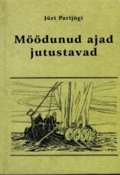 Möödunud ajad jutustavad - Jüri Parijõgi