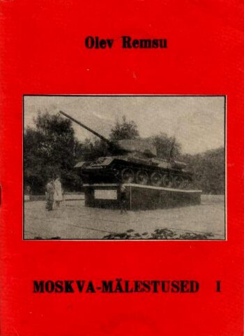 Moskva-mälestused I. Elu Moskvas - Olev Remsu