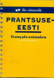 Prantsuse-eesti sõnastik. Francais-estonien dictionnaire 2000 Prantsuse-eesti sõnastik. Francais-estonien dictionnaire 2000
