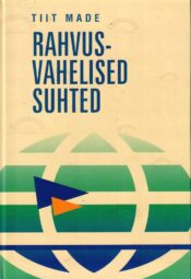 Rahvusvahelised suhted. Leksikon - Tiit Made Rahvusvahelised suhted. Leksikon - Tiit Made