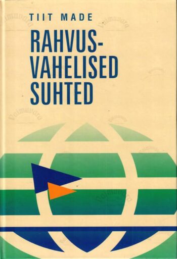 Rahvusvahelised suhted. Leksikon - Tiit Made Rahvusvahelised suhted. Leksikon - Tiit Made