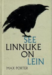 See linnuke on lein - Max Porter See linnuke on lein - Max Porter