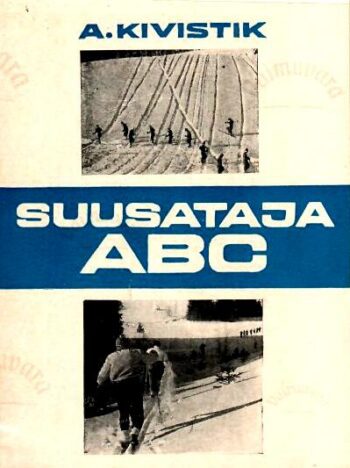 Suusataja ABC - Arne Kivistik, 1971 Suusataja ABC - Arne Kivistik, 1971
