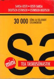 TEA mini taskusõnastik. Saksa-eesti eesti-saksa, Deutsch-Estnisch Estnisch-Deutsch TEA mini taskusõnastik. Saksa-eesti/eesti-saksa, Deutsch-Estnisch/Estnisch-Deutsch