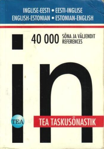 TEA taskusõnastik. Inglise-eesti eesti-inglise, 2012 TEA taskusõnastik. Inglise-eesti / eesti-inglise, 2012
