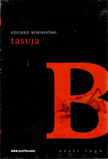 Tasuja. Eesti lugu - Eduard Bornhöhe Tasuja. Eesti lugu - Eduard Bornhöhe