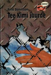 Tee Kimi juurde - Bernt Danielsson