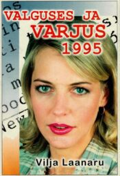 Valguses ja varjus 1995 - Vilja Laanaru Valguses ja varjus 1995 - Vilja Laanaru