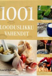 1001 looduslikku vahendit - Laurel Vukovic 1001 looduslikku vahendit - Laurel Vukovic