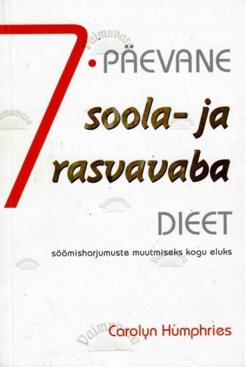 7-päevane soola- ja rasvavaba dieet - Carolyn Humphries