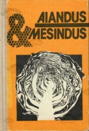Aiandus ja mesindus. EAMS-i Tartu osakonna XXVIII, XXIX ja XXX teadusliku sessiooni materjale