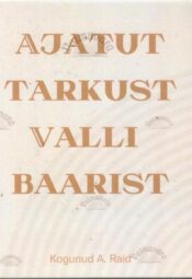 AAjatut tarkust Valli baaristjatut tarkust Valli baarist Ajatut tarkust Valli baarist